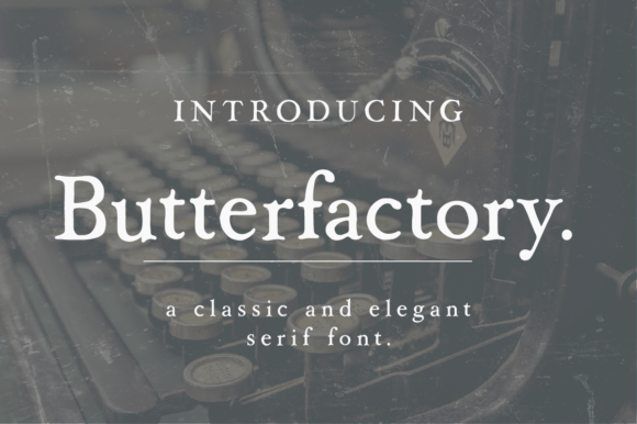 Butterfactory: A Vintage Serif Font for Marketers