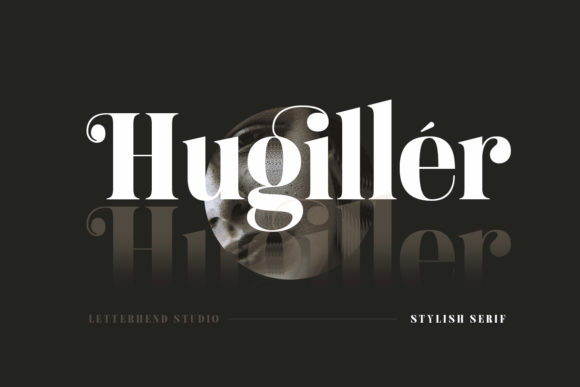 Hugiller: A Bold Serif Font for Editorial Design