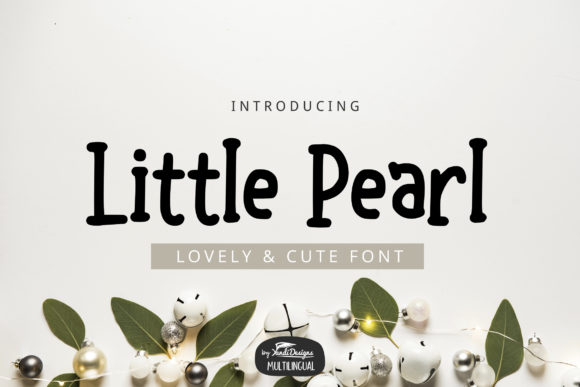 Little Pearl: A Cute Serif Font for Marketers